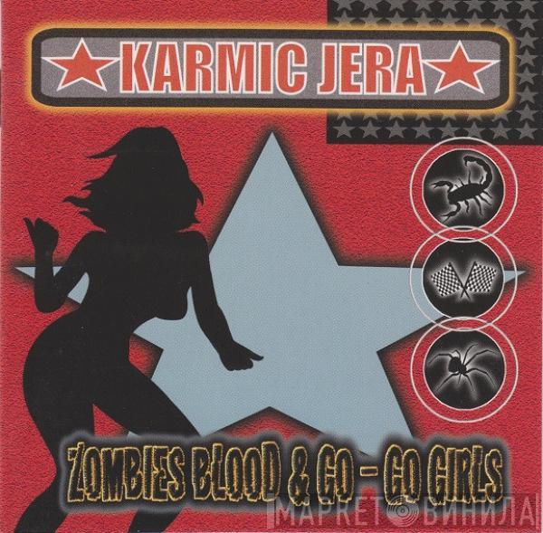 Karmic Jera - Zombies Blood & Go-Go Girls