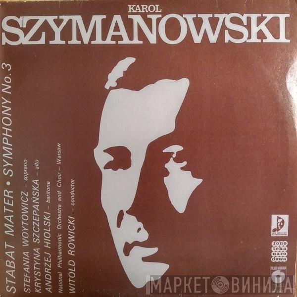 - Karol Szymanowski , Stefania Woytowicz , Krystyna Szczepańska , Andrzej Hiolski And Orkiestra Symfoniczna Filharmonii Narodowej , Chór Filharmonii Narodowej  Witold Rowicki  - Stabat Mater. Symphony No. 3