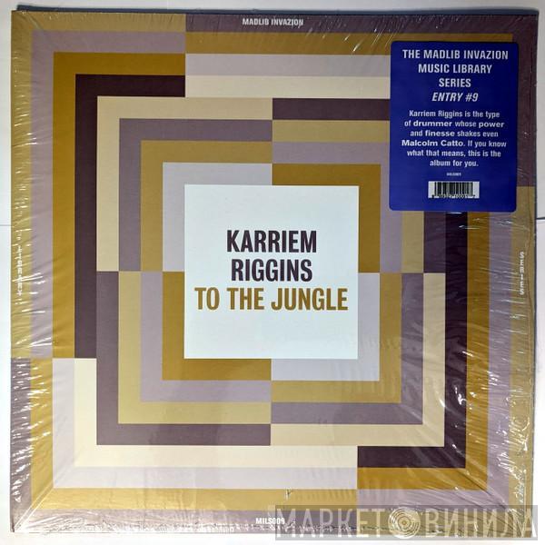 Karriem Riggins - To The Jungle