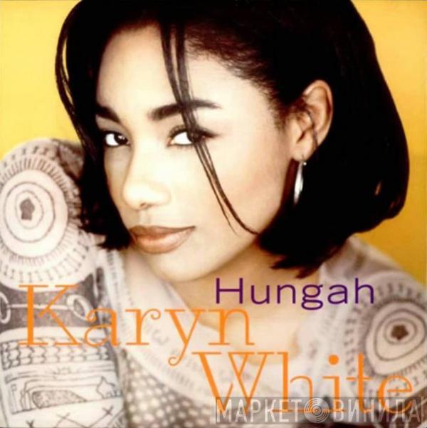 Karyn White - Hungah