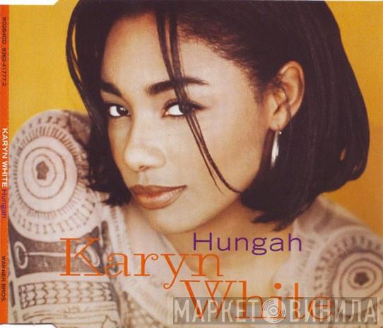 Karyn White - Hungah