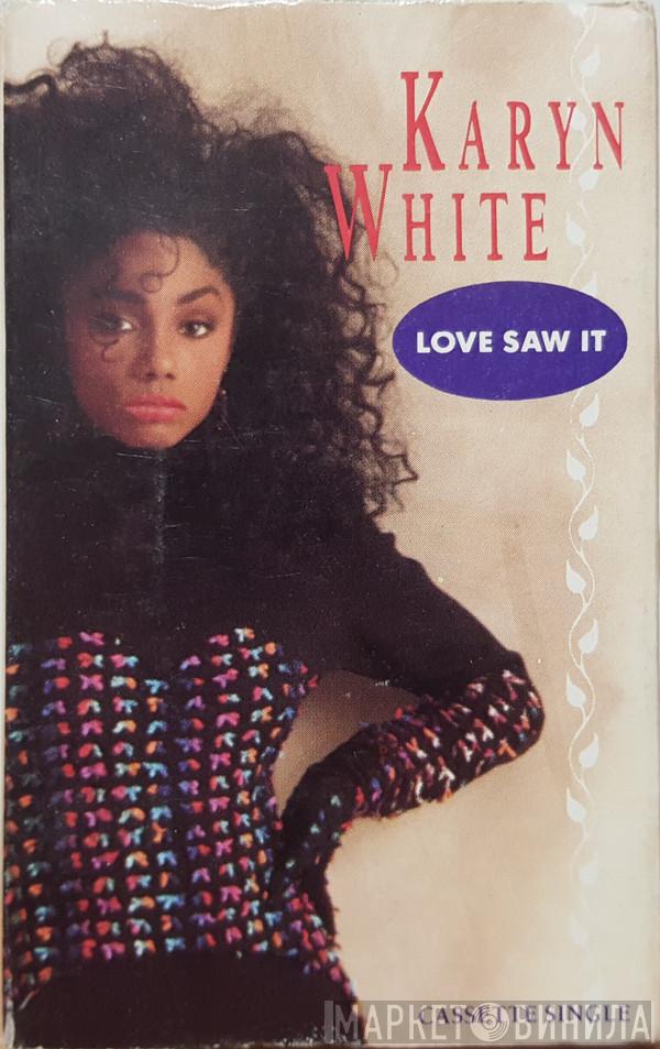  Karyn White  - Love Saw It