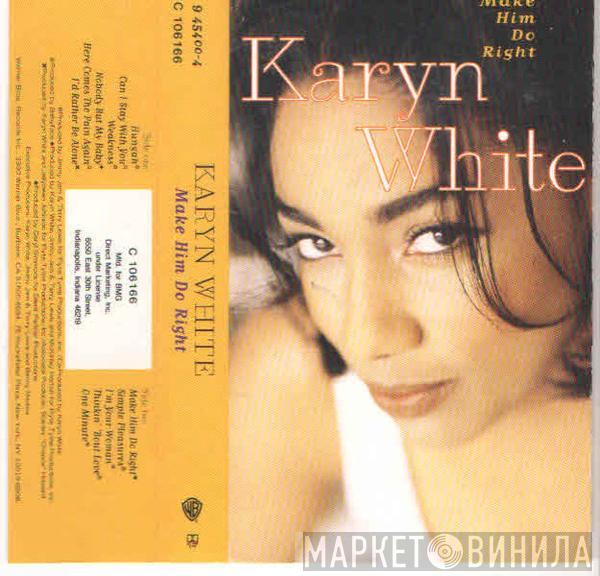  Karyn White  - Make Him Do Right