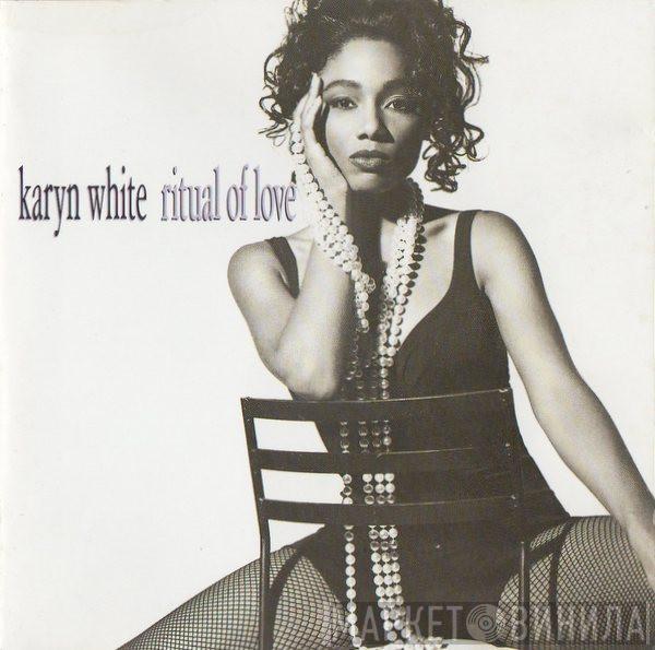 Karyn White - Ritual Of Love