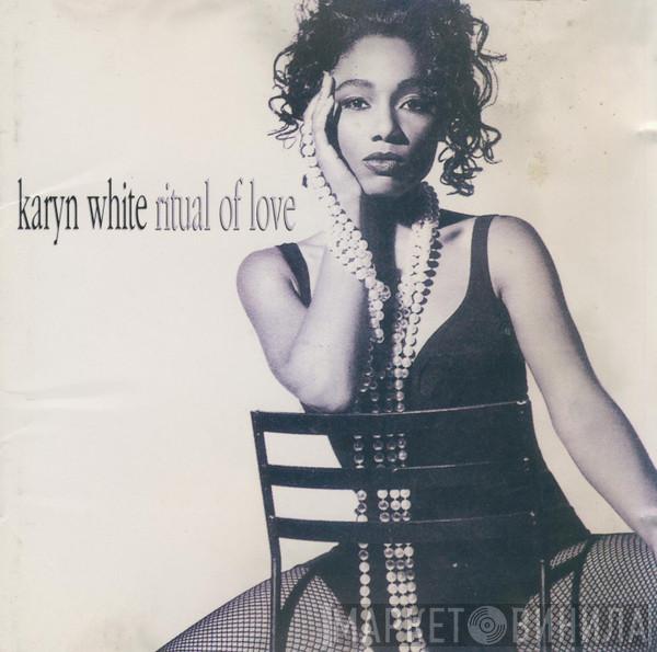  Karyn White  - Ritual Of Love