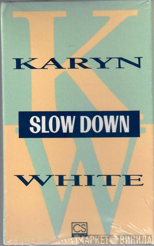  Karyn White  - Slow Down
