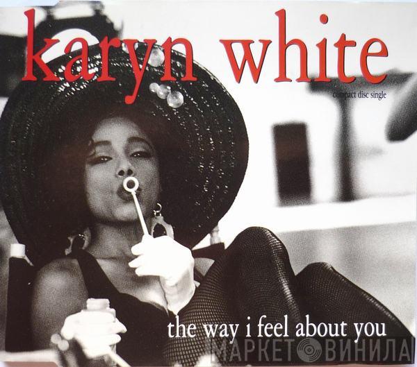  Karyn White  - The Way I Feel About You