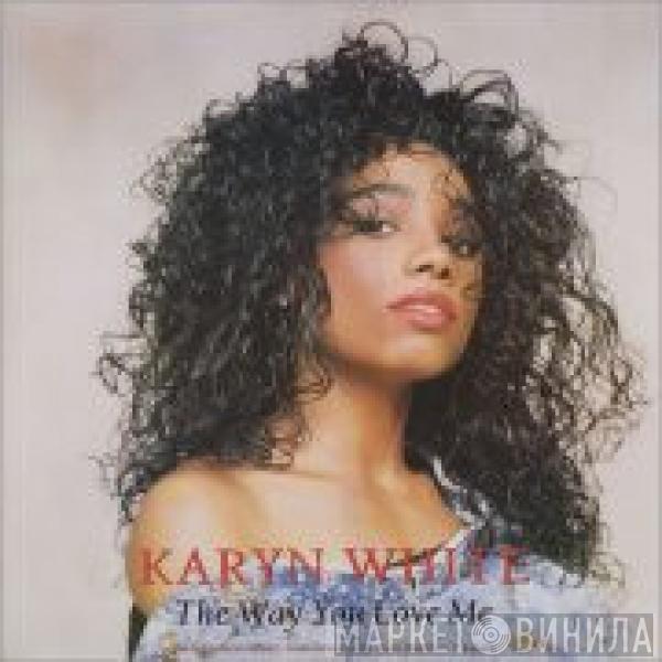 Karyn White - The Way You Love Me