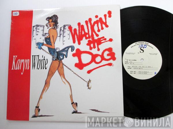  Karyn White  - Walkin' The Dog