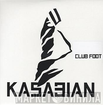 Kasabian - Club Foot