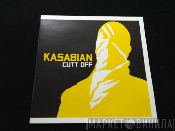  Kasabian  - Cutt Off