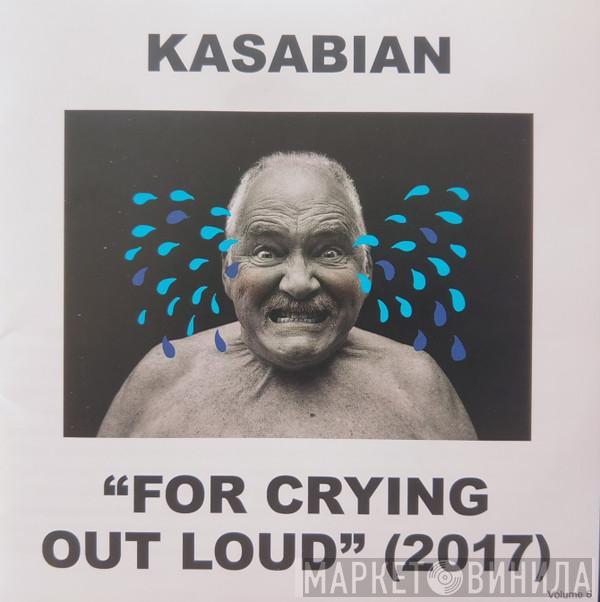  Kasabian  - For Crying Out Loud (2017)