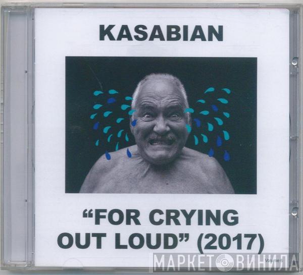  Kasabian  - For Crying Out Loud (2017)