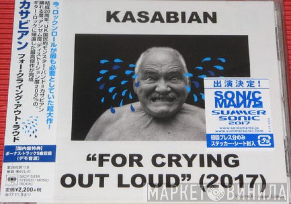  Kasabian  - For Crying Out Loud (2017)