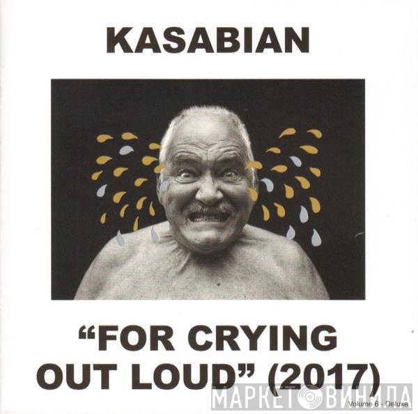 Kasabian - For Crying Out Loud (2017)