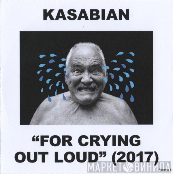  Kasabian  - For Crying Out Loud