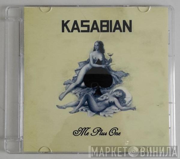  Kasabian  - Me Plus One