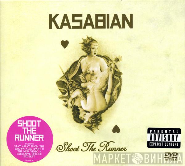 Kasabian - Shoot The Runner