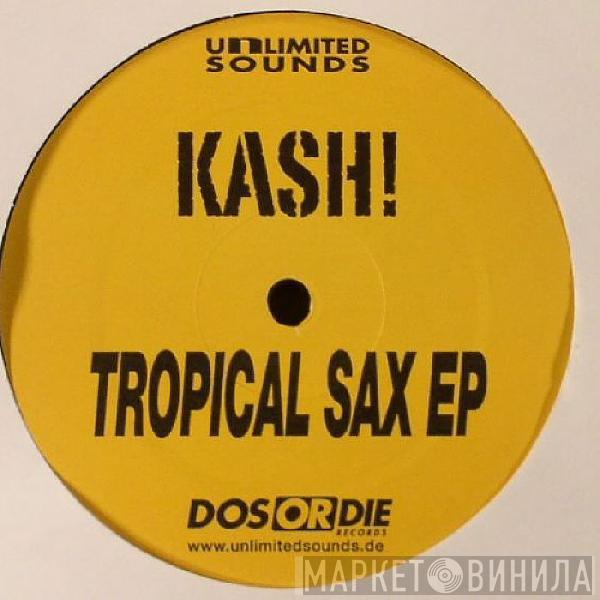 Kash - Tropical Sax EP
