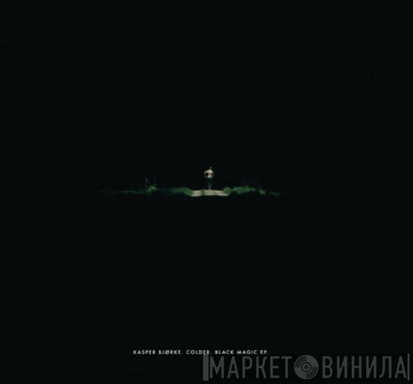 Kasper Bjørke, Colder - Black Magic EP