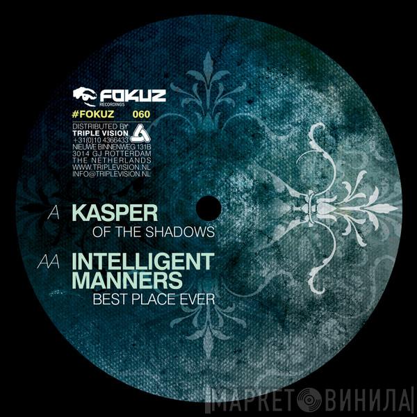 Kasper , Intelligent Manners - Best Place Ever EP