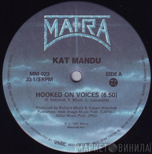  Kat Mandu  - Hooked On Voices