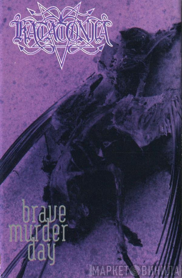  Katatonia  - Brave Murder Day