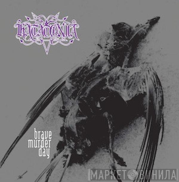  Katatonia  - Brave Murder Day