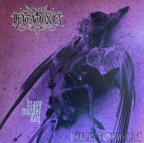  Katatonia  - Brave Murder Day