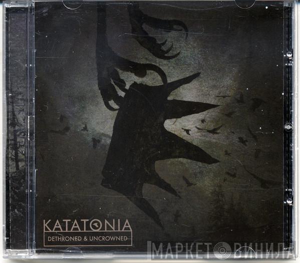  Katatonia  - Dethroned & Uncrowned