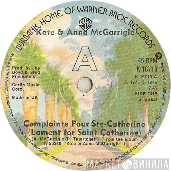 Kate & Anna McGarrigle - Complainte Pour Ste-Catherine (Lament For Saint Catherine)