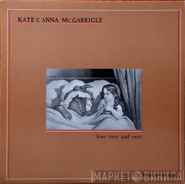  Kate & Anna McGarrigle  - Love Over And Over