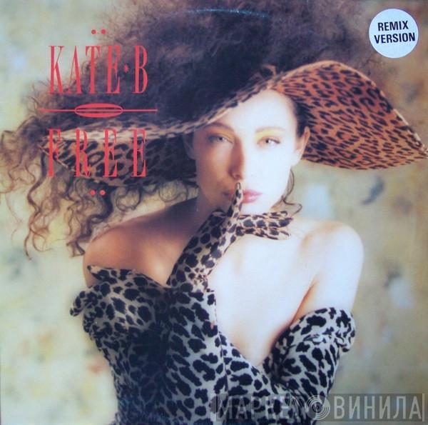  Kate B  - Free (Remix)