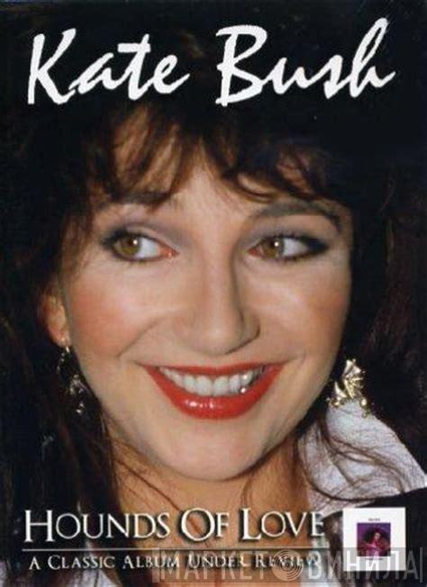 Kate Bush - Hounds Of Love: A Classic Album Under Review