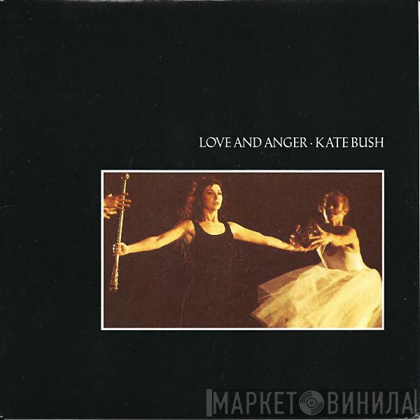 Kate Bush - Love And Anger