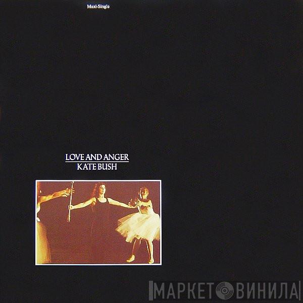  Kate Bush  - Love And Anger