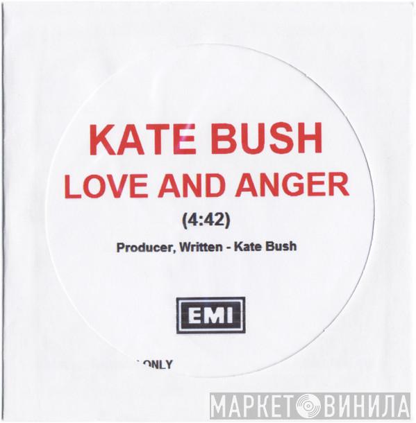  Kate Bush  - Love And Anger