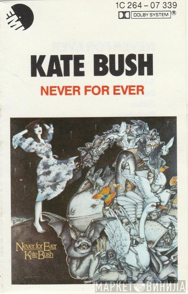  Kate Bush  - Never For Ever