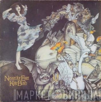  Kate Bush  - Never For Ever