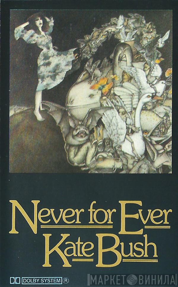  Kate Bush  - Never For Ever