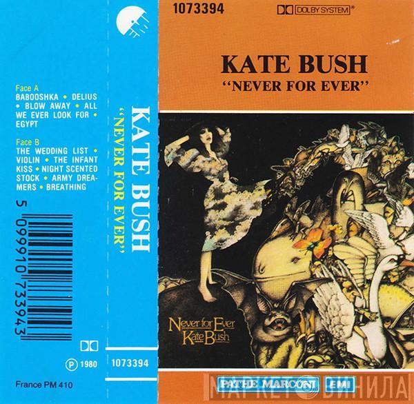  Kate Bush  - Never For Ever