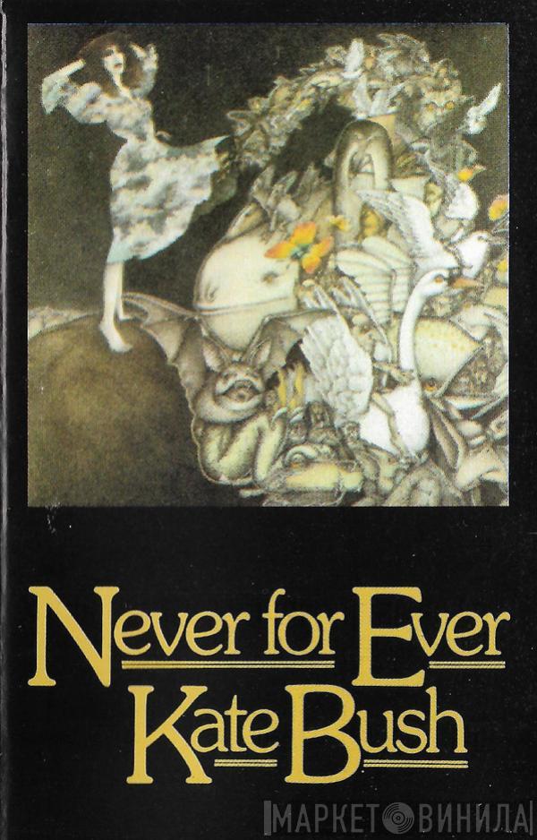  Kate Bush  - Never For Ever