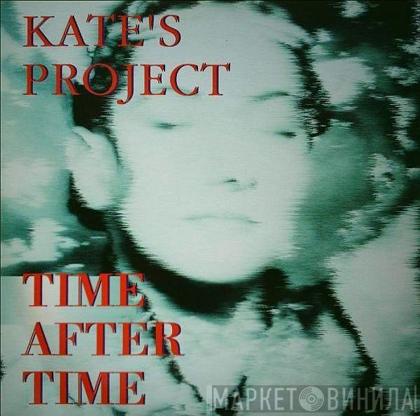 Kate Project - Time After Time