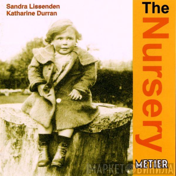 Katharine Durran, Sandra Lissenden - The Nursery