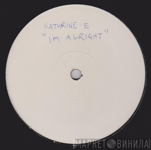  Katherine E  - I'm Alright