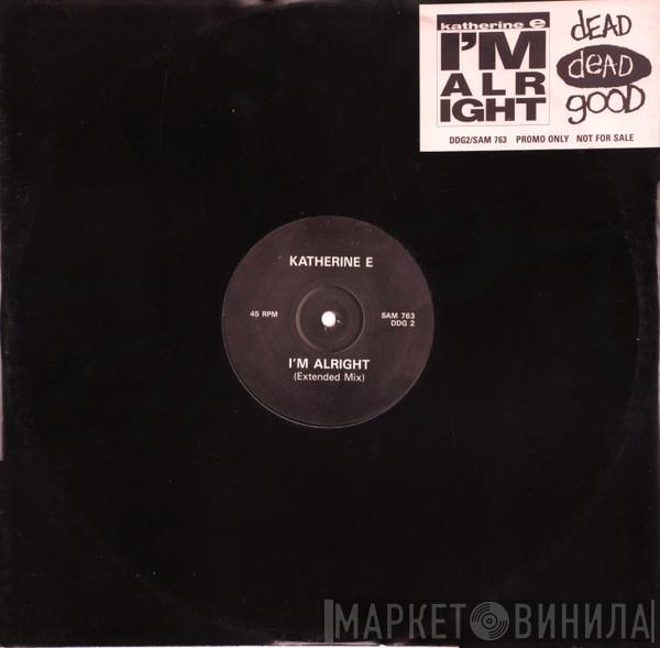 Katherine E - I'm Alright
