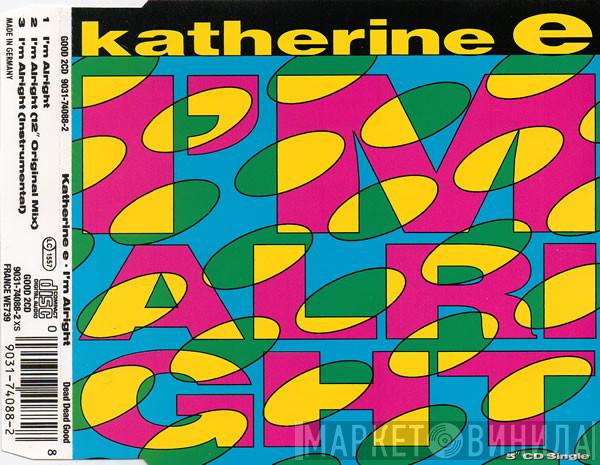  Katherine E  - I'm Alright