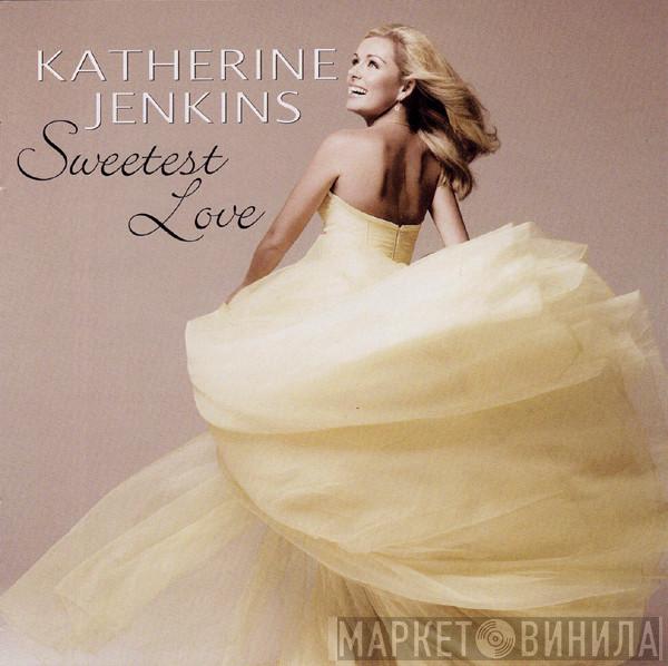 Katherine Jenkins - Sweetest Love