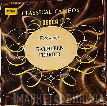 Kathleen Ferrier - Folk Songs