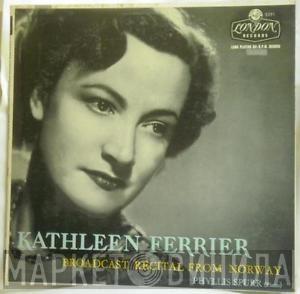 , Kathleen Ferrier  Phyllis Spurr  - Kathleen Ferrier Broadcast Recital From Norway